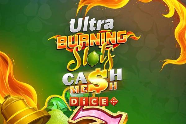 Burning Slots Cash Mesh Ultra Dice