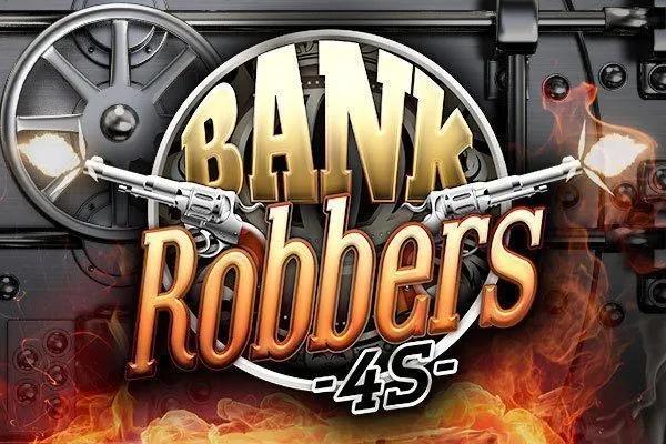 Bank Robbers 4s