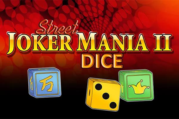 Joker Mania 2 Street Dice