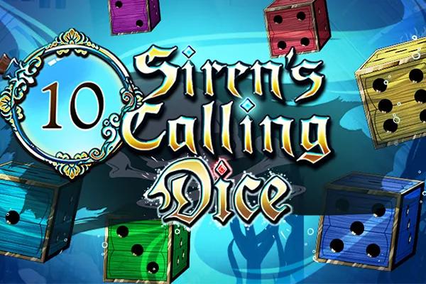 Sirens Calling Dice