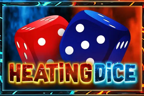 Heating Dice