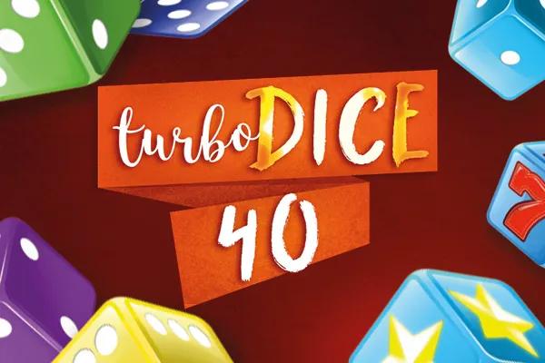 Turbo Dice 40