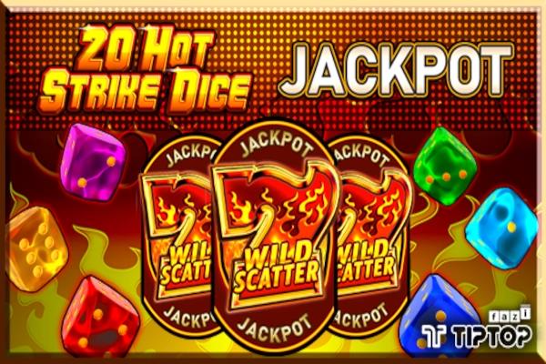 20 Hot Strike Dice Jackpot